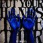 PUT YOUR HANDS TOGETHER