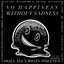 No Happiness Without Sadness
