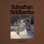 Suburban Siddhartha