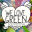 We Love Green