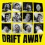 Drift Away