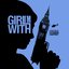 GIRL I'M WITH