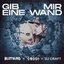 GIB MIR EINE WAND