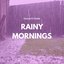 Rainy Mornings