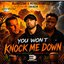 You Won't Knock Me Down