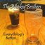 Everything's Better...