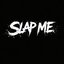 Slap Me
