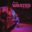Wasted - Single