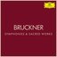 Bruckner: Symphonies & Sacred Works