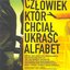 Człowiek Który Chciał Ukraść Alfabet