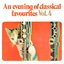 An Evening of Classical Favourites, Vol. 4