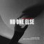 No One Else