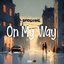 On My Way