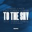 To The Sky