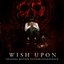Wish Upon (Original Motion Picture Soundtrack)