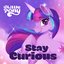 Stay Curious