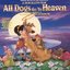 All Dogs Go to Heaven