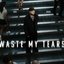 Waste My Tears