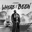 Where I Been