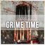 Grime Time
