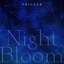 Night Bloom