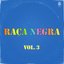 Raça Negra - Vol. 3