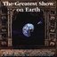 The Greatest Show on Earth
