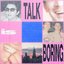 Talk Is Boring