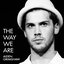 The Way We Are