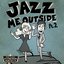 Jazz Me Outside, Pt. 2