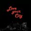 Love Your City