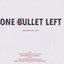 One Bullet Left