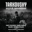 Tarkovsky (Original Motion Picture Soundtrack)