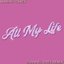 All My Life (Channel Tres Remix)