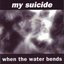 When the Water bends