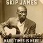 Hard Times Is Here