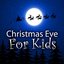 Christmas Eve for Kids