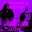 Bring Your Love (Honey Dijon Remixes) - Single