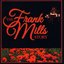 The Frank Mills Story