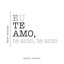 Eu Te Amo, Te Amo, Te Amo