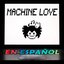 Machine Love (Español)