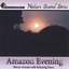 Amazon Evening (With relaxing music)
