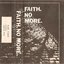 Faith. No More.