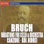 Bruch: Variations for Cello & Orchestra, Op. 47 - Canzone for Cello & Orchestra, Op. 55 - Kol Nidrei