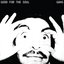 GOOD FOR THE SOUL [Explicit]