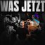 WAS JETZT?!