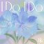I Do I Do - Single