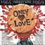 Only Love 1965-1969