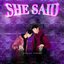 She Said