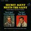 Secret Agent Meets The Saint (Original Music from the TV Shows "Secret Agent" / "Secret Saint"